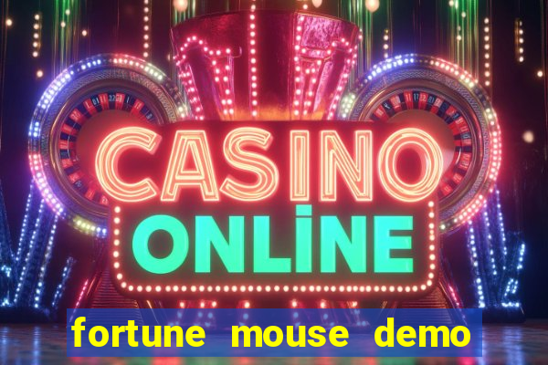 fortune mouse demo grátis dinheiro infinito